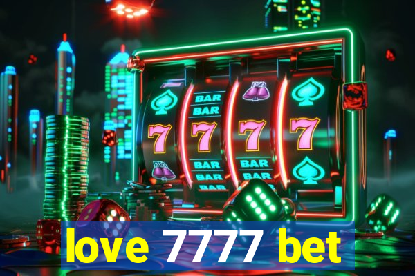 love 7777 bet